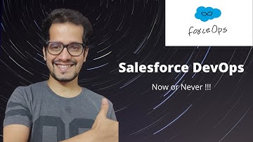 Salesforce DevOps - Now or Never !!!