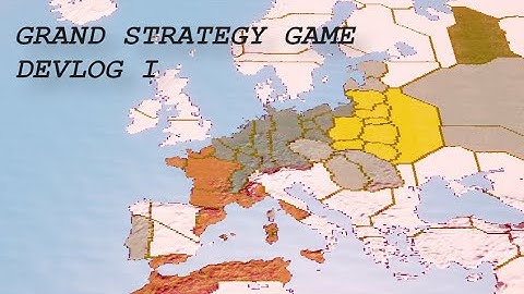 Indie Grand Strategy Game Devlog #1