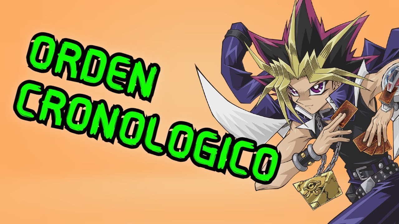 Orden CRONOLOGICO para Ver YUGIOH 🔵 Explicacion de Yu-Gi-Oh! - YouTube