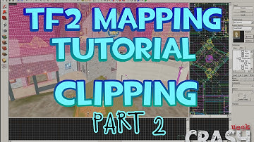TF2 Mapping Tutorial - How to do Clipping (Part 2) AKA HOW TO FIND EXPLOITS