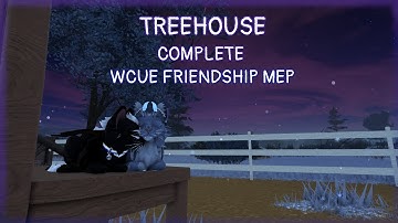 Treehouse COMPLETE WCUE Friendship MEP