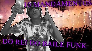 10 MANDAMENTOS DO REI DO BAILE FUNK