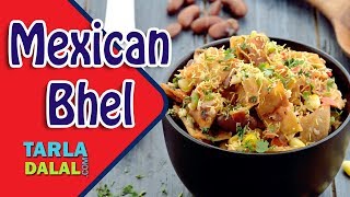 Mexican Bhel recipe by Tarla Dalal