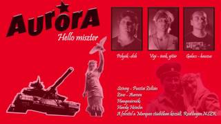 Video thumbnail of "Aurora: Hello miszter - 1989 - Viszlát Iván"