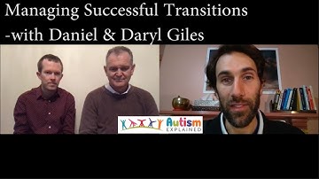 Session #3 - Successful Transitions - Daniel Giles OAM - Autism Explained Online Summit 2019