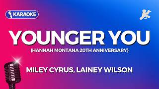 Miley Cyrus, Lainey Wilson - YOUNGER YOU (Karaoke) From The Hannah Montana 20Th Anniversary Special