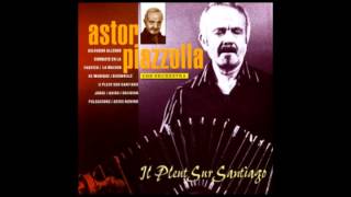 Astor Piazzolla - Il Pleut Sur Santiago (1975) [FULL ALBUM]