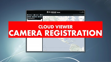 BLACKVUE CLOUD VIEWER TUTORIAL: Camera Registration
