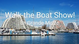 Walk the La Grande Motte Boat Show!  Raw Footage/Catamarans Tour International MULTIHULL Show 2024