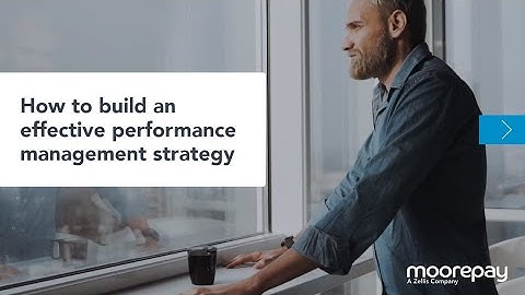 How to create an effective performance management strategy