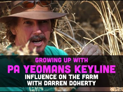Growing up with PA Yeomans Keyline Design on the Farm with Darren Doherty | APSO