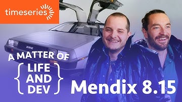 Mendix 8.15 Release Video | A Matter of Life and Dev