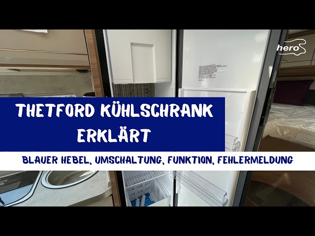 Thetford Kühlschrank erklärt - Blauer Hebel - Umschaltung - Fehlermeldung 