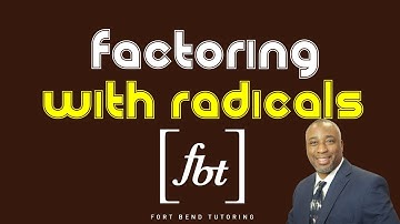Factoring with Radicals (AP Much?) [fbt] (Factoring with Square Roots)