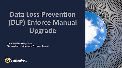 DLP Enforce Manual Upgrade Process