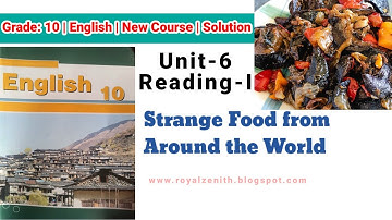 Class 10 English || Unit-6 Reading-I || Strange Food from Around the World || Exercise