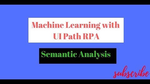 Machine learning with Uipath tutorials || Semantic Analysis