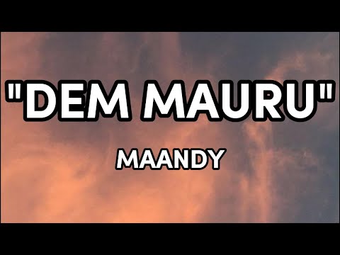 MAANDY DEM MAURU ANA SHIKA TUMBLER LYRICS