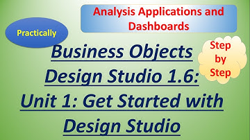 BusinessObjects Design Studio 1.6: Unit 1: Practical: Getting Started with Design Studio