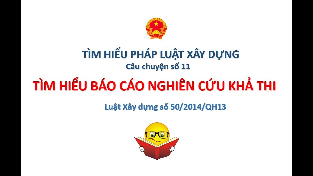 Câu chuyện 11 - Tìm hiểu về Báo cáo Nghiên cứu KHẢ THI