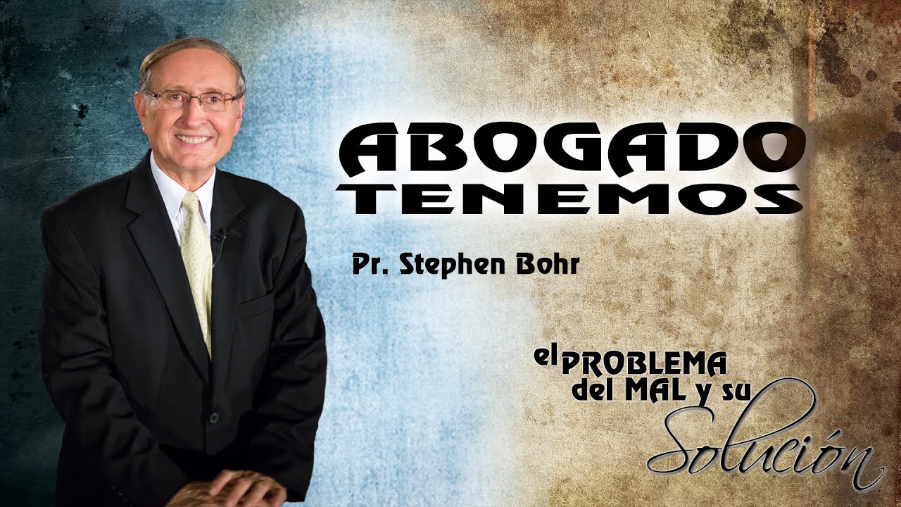 17-09-2014 - Abogado Tenemos - Pr. Stephen Bohr