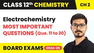 Electrochemistry  Most Important Questions (Que. 11 to 20) | Class 12 Chemistry Chapter 2 | CBSE