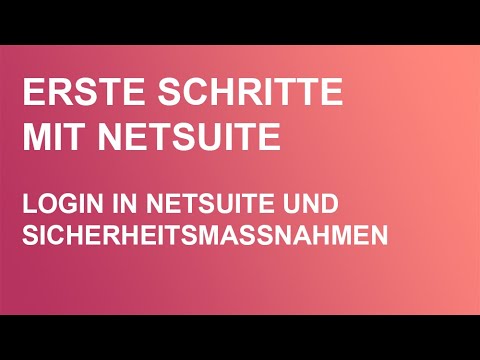 Login in NetSuite und optimale Sicherheitsmaßnahmen