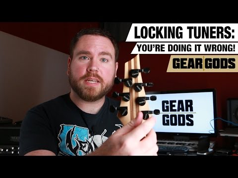 LOCKING TUNERS - You're Doing It Wrong! | GEAR GODS