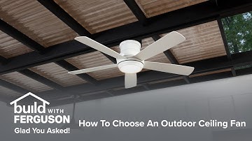 How to Choose an Outdoor Ceiling Fan