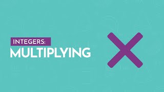 Multiplying Integers