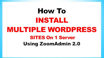 How to Deploy and Host Multiple WordPress Websites on 1 VPS Server - using ZoomAdmin