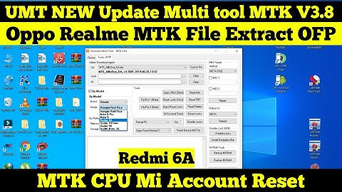 UMT New Update Multi Tool MTK v3.8 MTK CPU Mi Account Reset Oppo Realme MTK File Extract OFP 🔥🔥🔥