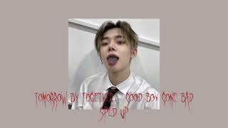 TXT - Good Boy Gone Bad {sped up}