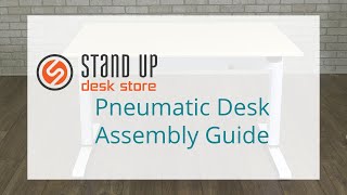 Pneumatic Desk Assembly Guide || Stand Up Desk Store