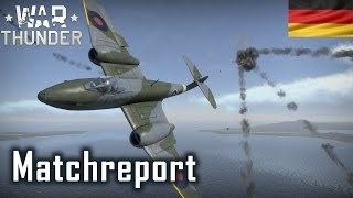 Wirkliche nette Dogfights in der Meteor Mk 3 - Matchreport - War Thunder SB [Deutsch]