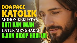 Download Lagu Doa Pagi Katolik Mohon Kekuatan Hati dan Iman untuk Menghadapi Ujian Hidup Hari Ini MP3