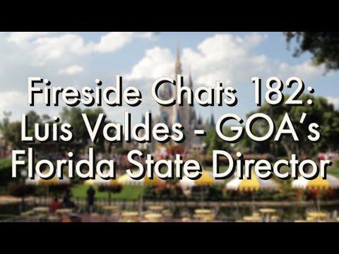 Fireside Chats 182: Luis Valdes - GOA’s Florida State Director