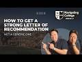 How to get a STRONG Letter of Recommendation