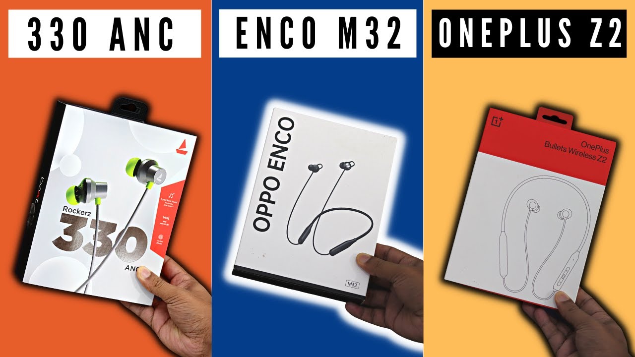 BoAt Rockerz 330 ANC Vs Oppo Enco M32 Vs OnePlus Bullets Wireless Z2 