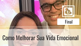 Como Melhorar Sua Vida Emocional - Final - Darleide Alves