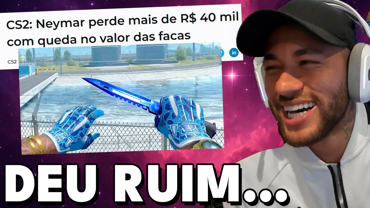 NEYMAR PERDEU MUITA GRANA NA CRISE DO COUNTER STRIKE 2