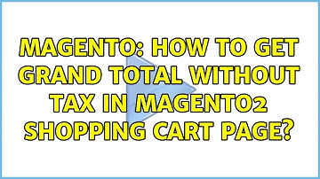 Magento: How to get grand total without tax in Magento2 shopping cart page?