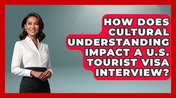 How Does Cultural Understanding Impact A U.S. Tourist Visa Interview? - Middle East Migraters