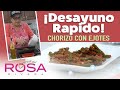 CHORIZO con EJOTES ¡Desayuno Rápido! | Receta | Doña Rosa Rivera Cocina