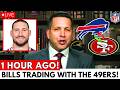 🏈🔥 BILLS TRADING A SUPERSTAR WITH THE 49ERS! IS IT A GOOD IDEA? BUFFALO BILLS NEWS