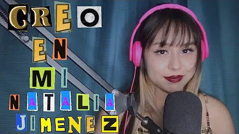Creo en mi-Natalia Jimnez/ Cover Valeria Villarreal