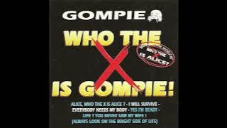 Gompie - Life? You never saw my wife!