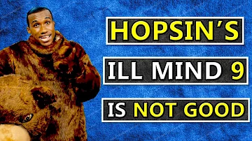 The PROBLEM With Hopsin's "ILL Mind Of Hopsin 9"
