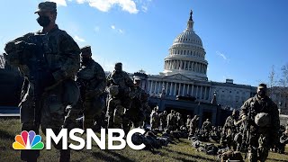 Roughly A Dozen Members Of National Guard Relieved Of Duty Ahead Of Inauguration | MSNBC