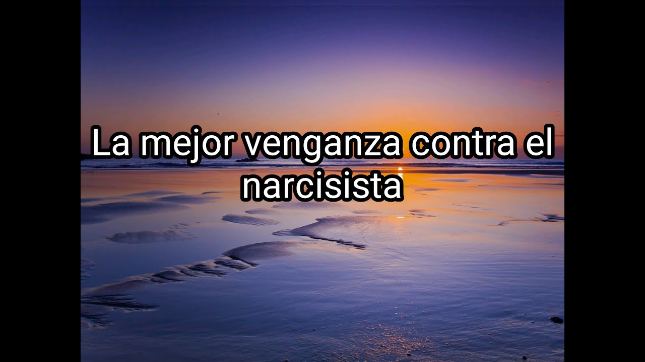 LA MEJOR VENGANZA CONTRA EL NARCISISTA #narcisista #narcisismo #abusonarcisista #abusopsicológico